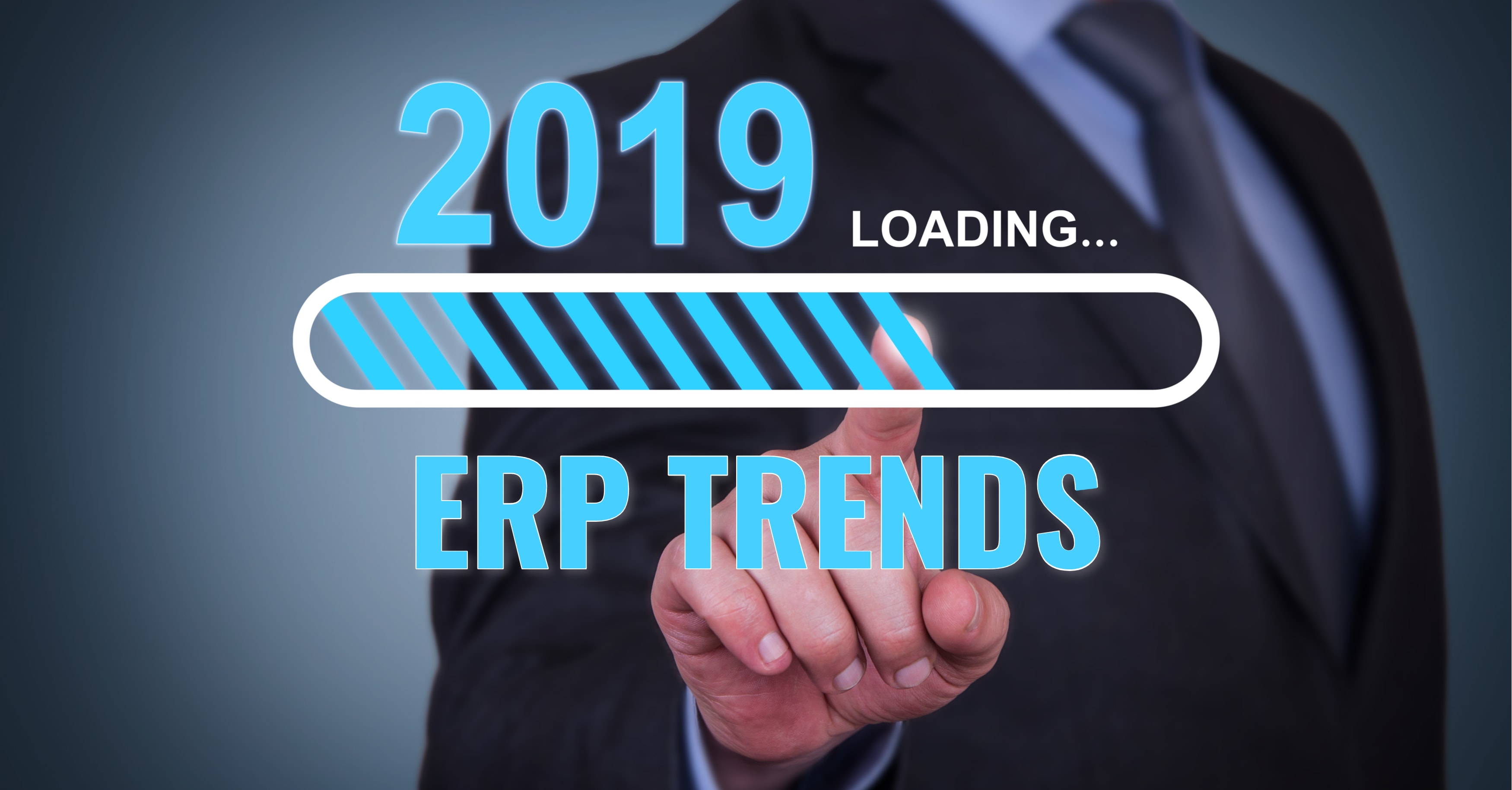 ERP Trends That Will Transform Businesses in 2019
