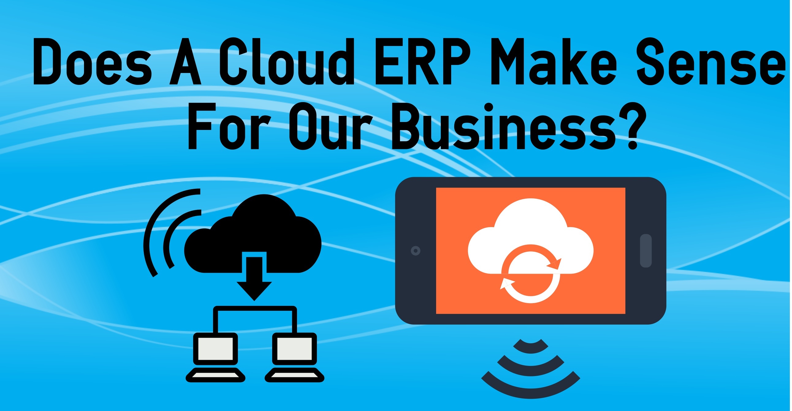 Cloud ERP vs On-Prem | How to Decide?