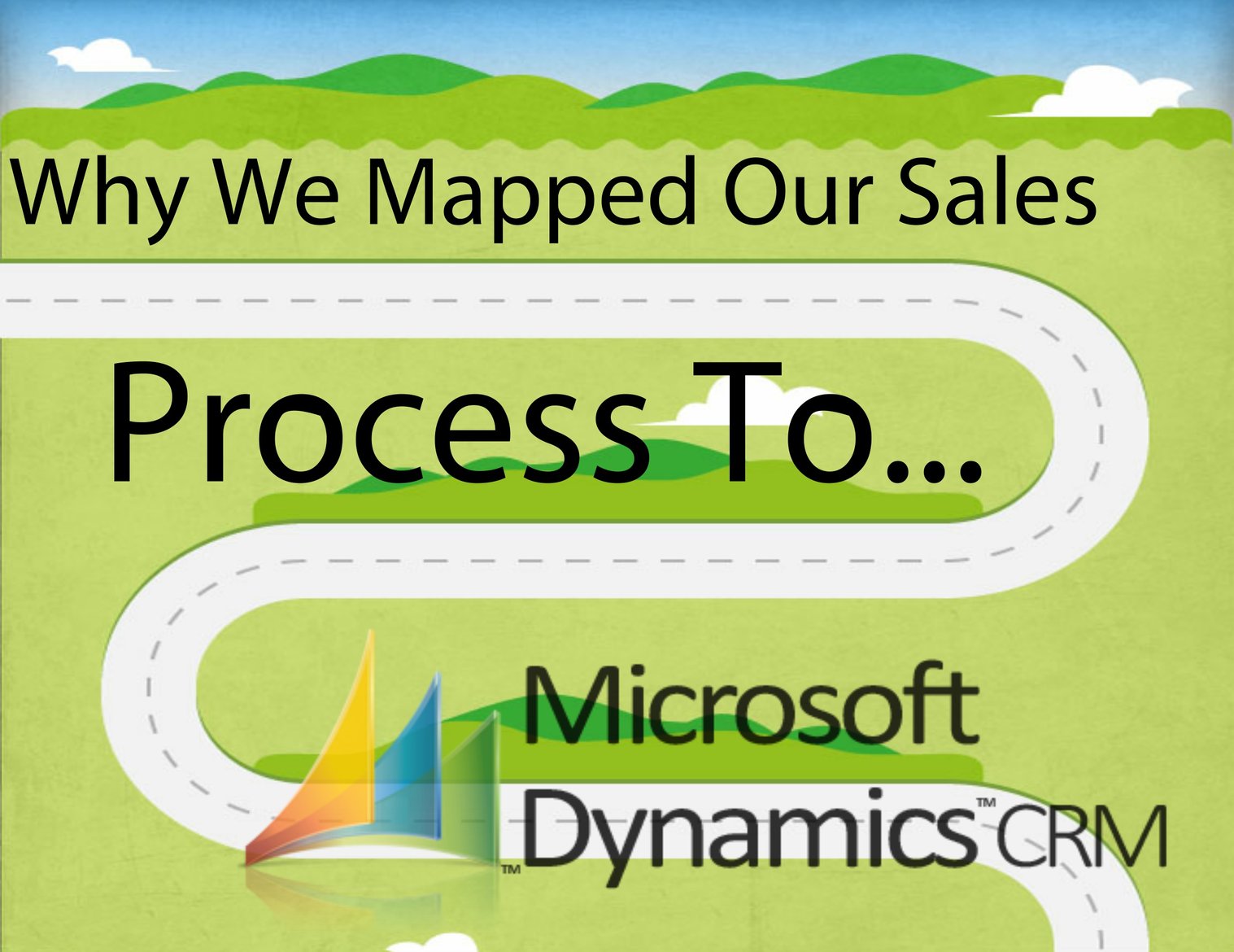 mapping dynamics crm to sales process why we did it