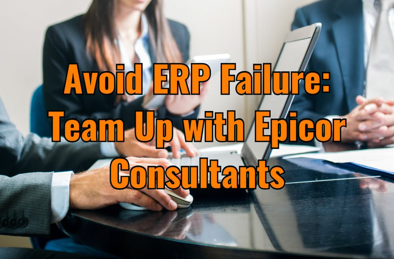 Avoid ERP Failure Epicor Consultants