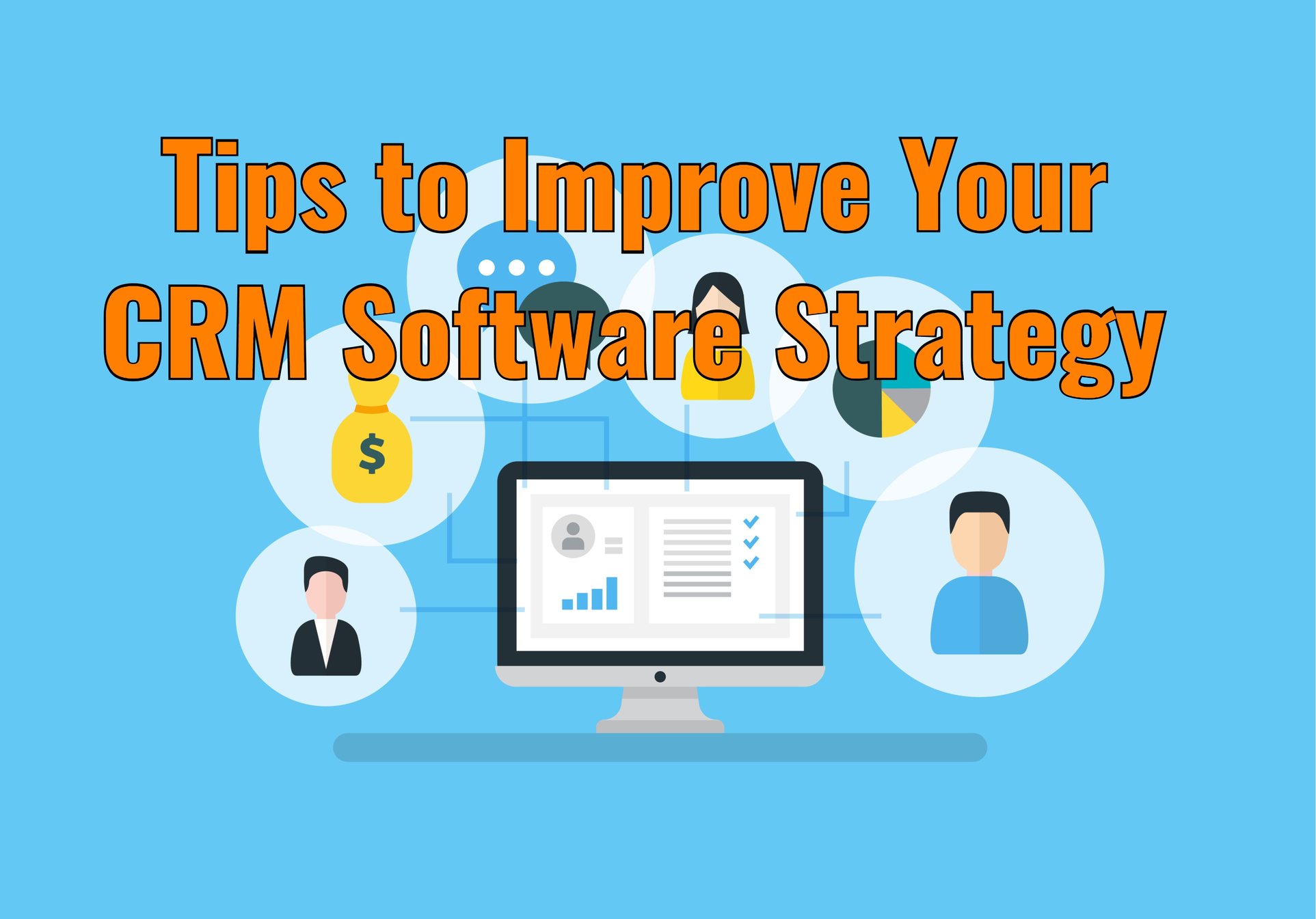 Tips to Improve Your CRM Software Strategy