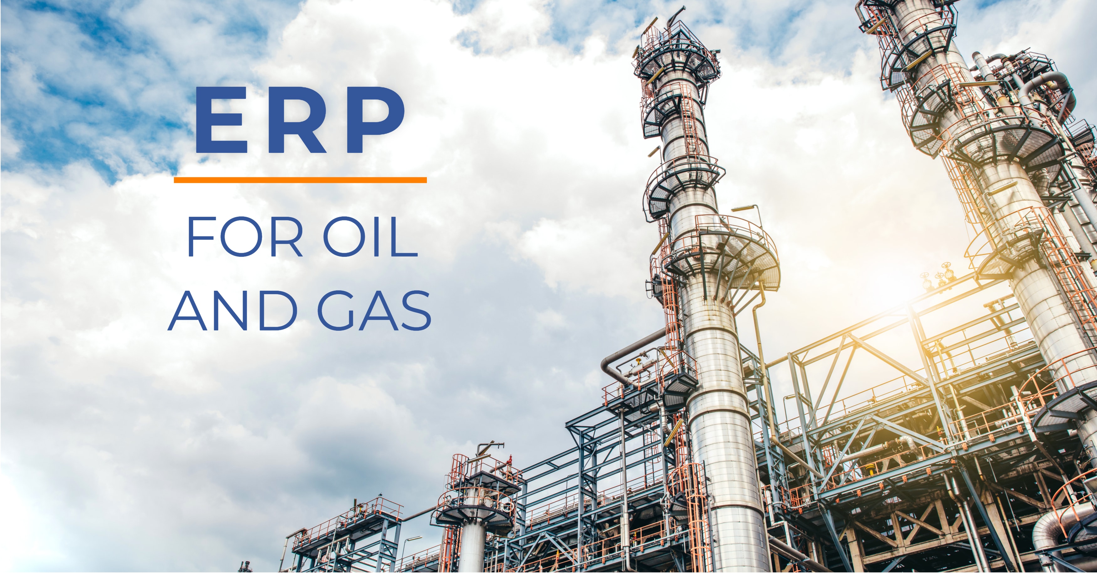 Selecting ERP for Oil and Gas Businesses