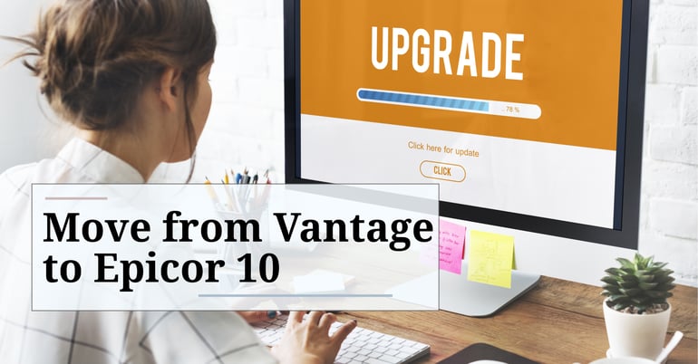 Vantage Upgrade Epicor 10
