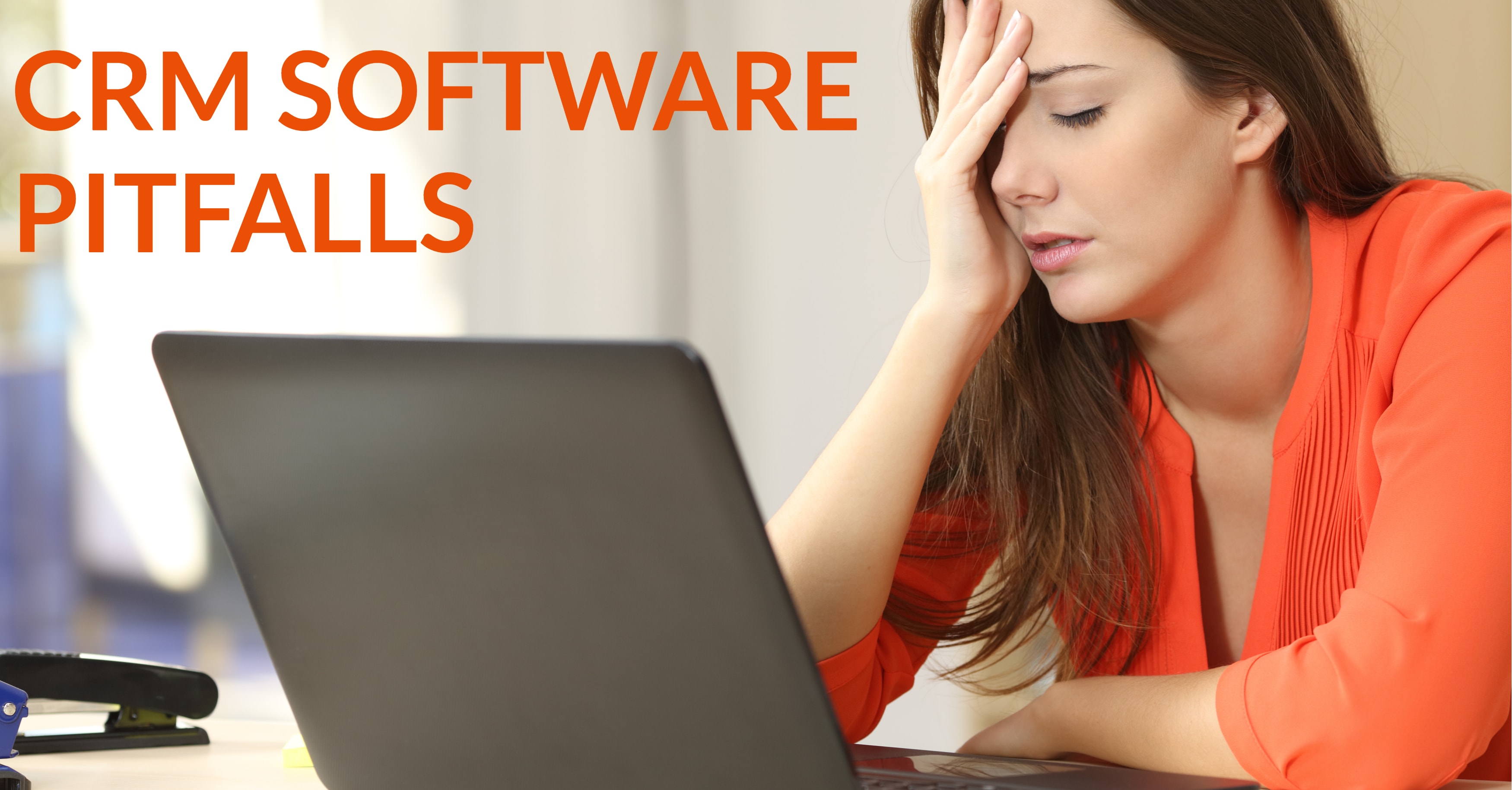 Top 5 CRM Software Pitfalls