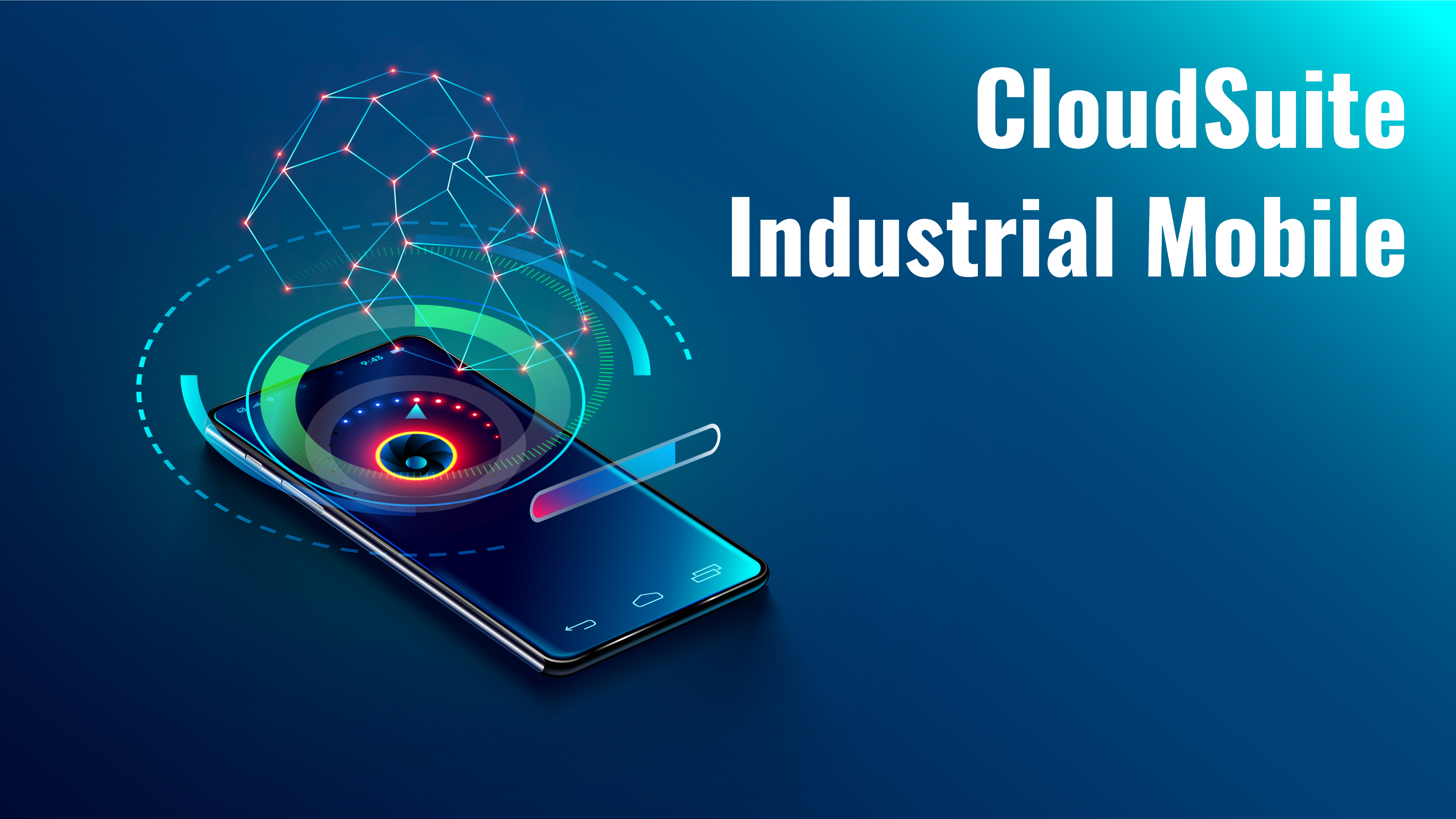 Do Business from Virtually Anywhere with CloudSuite Industrial Mobile
