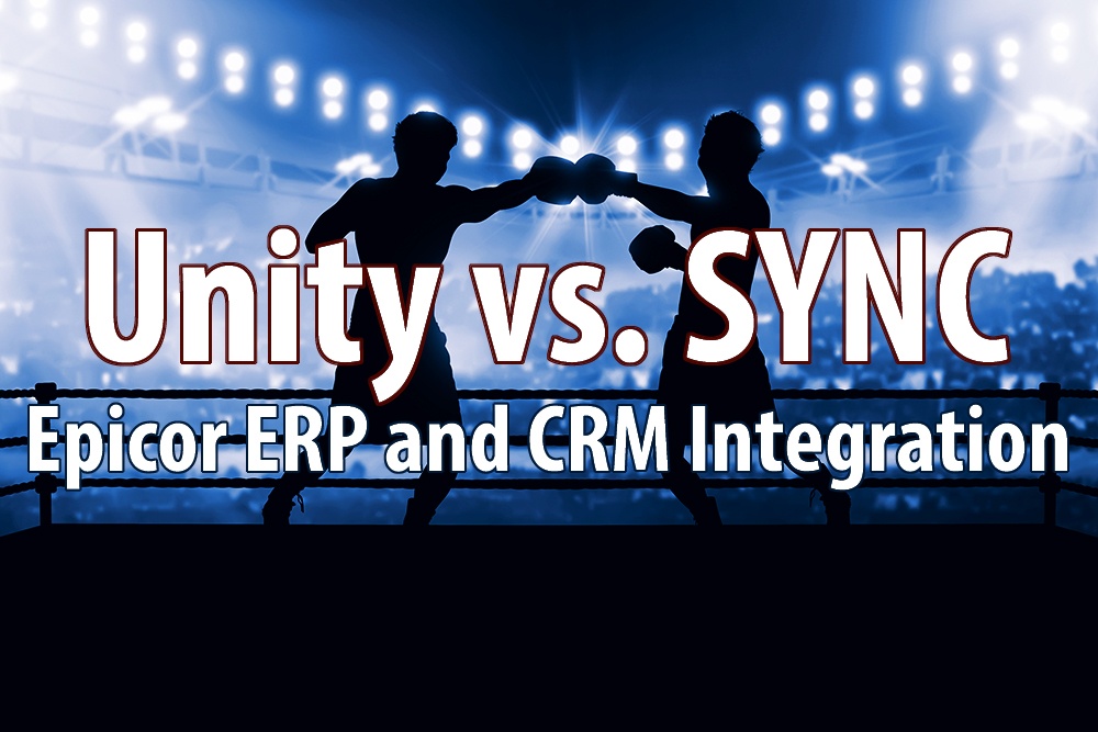 Unity vs. SYNC: Epicor ERP and CRM Integration Showdown