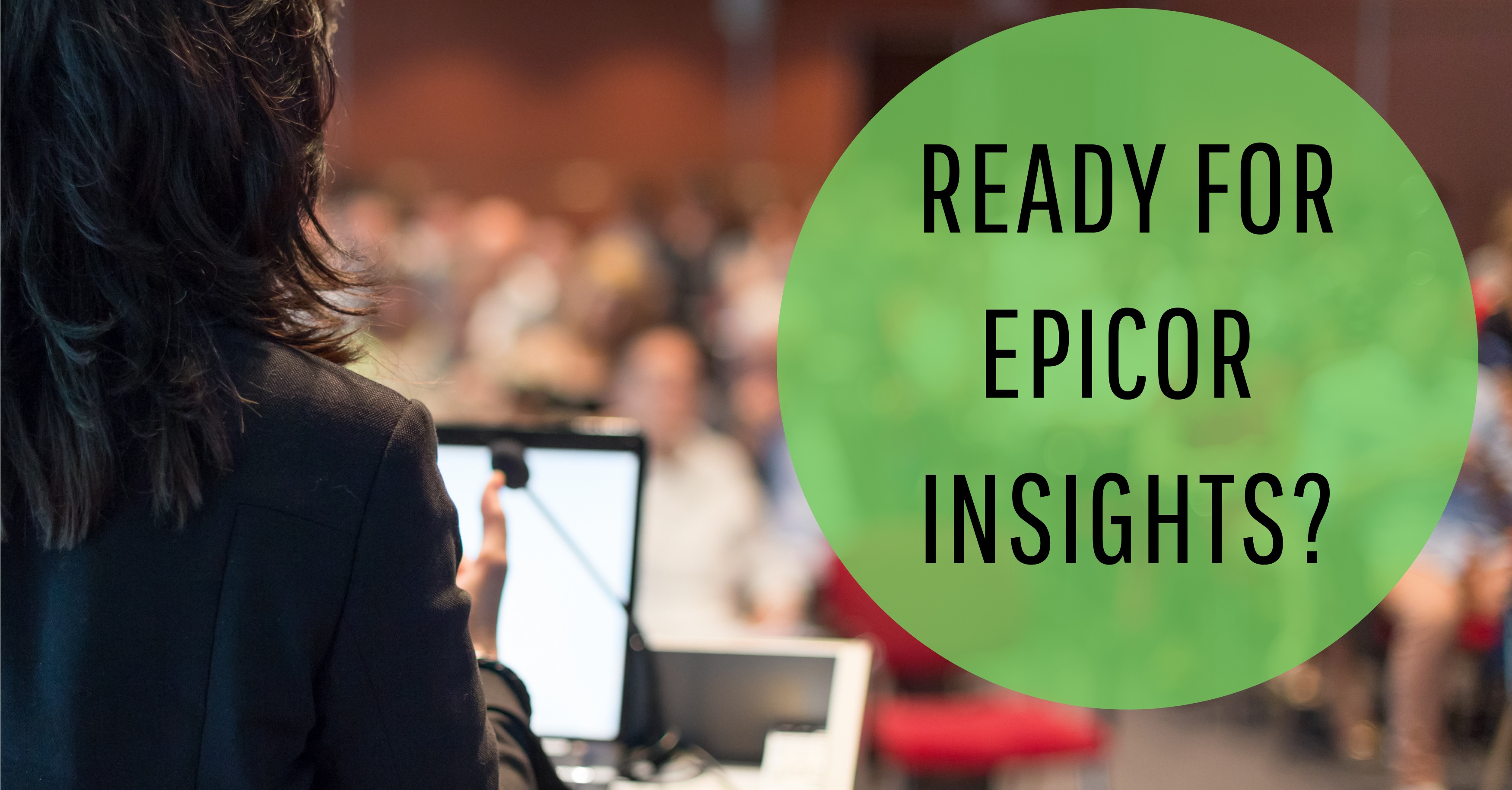 Ready for Epicor Insights?