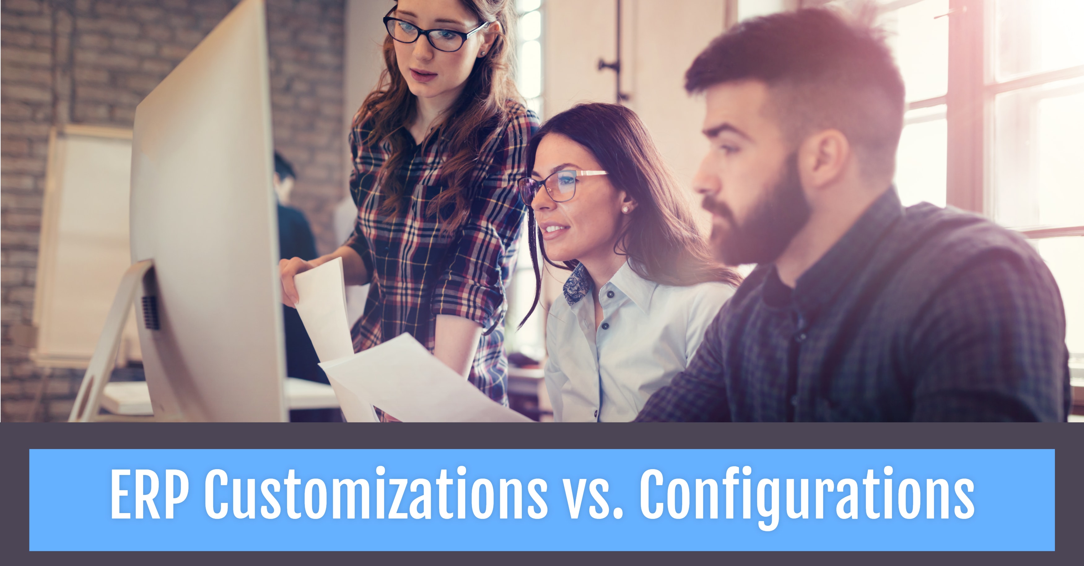 Customizations vs. Configurations: What’s the Difference?