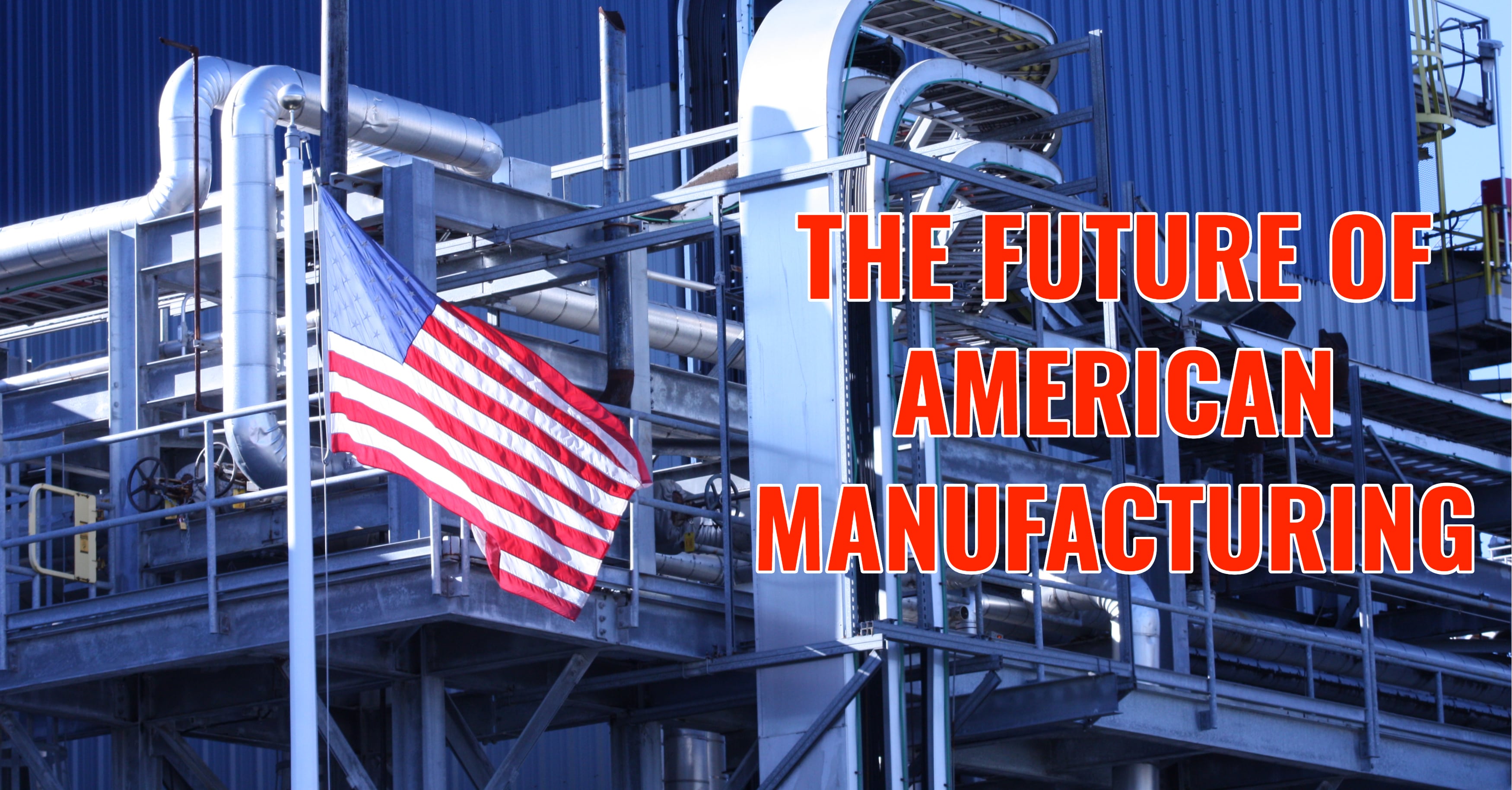 ERP is Driving the Future of American Manufacturing