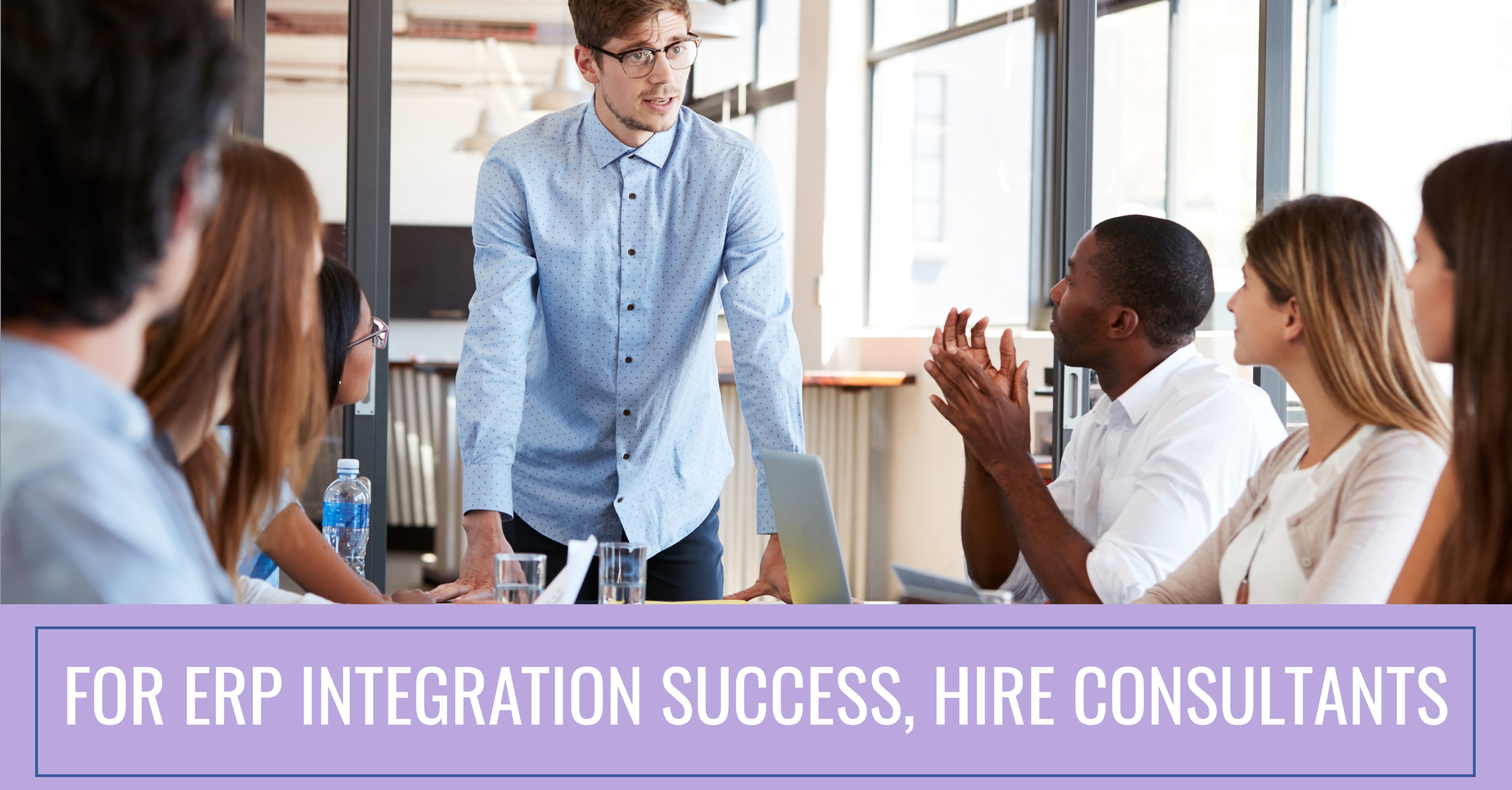 For ERP Integration Success, Hire Consultants