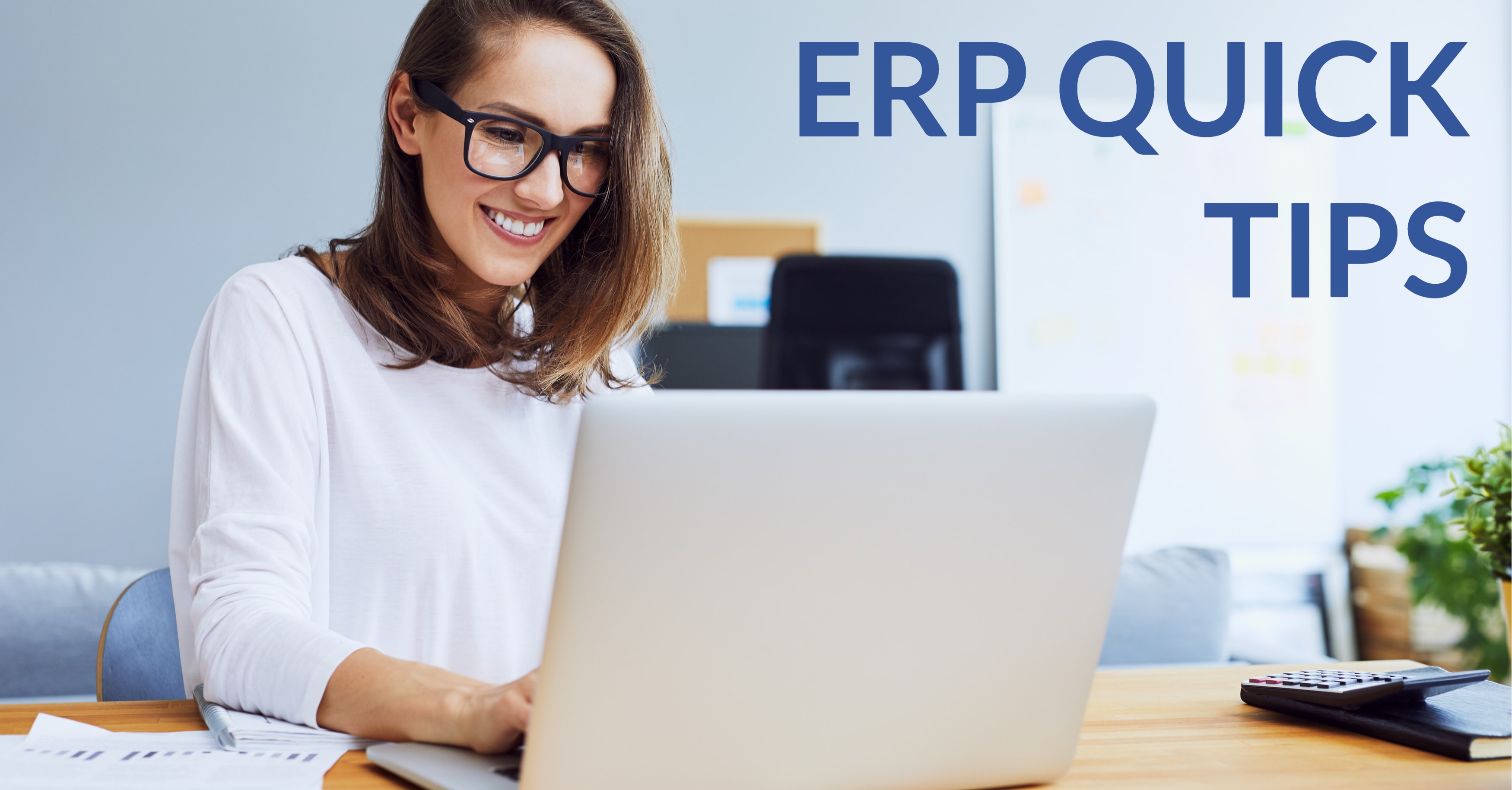 ERP Project Quick Tips