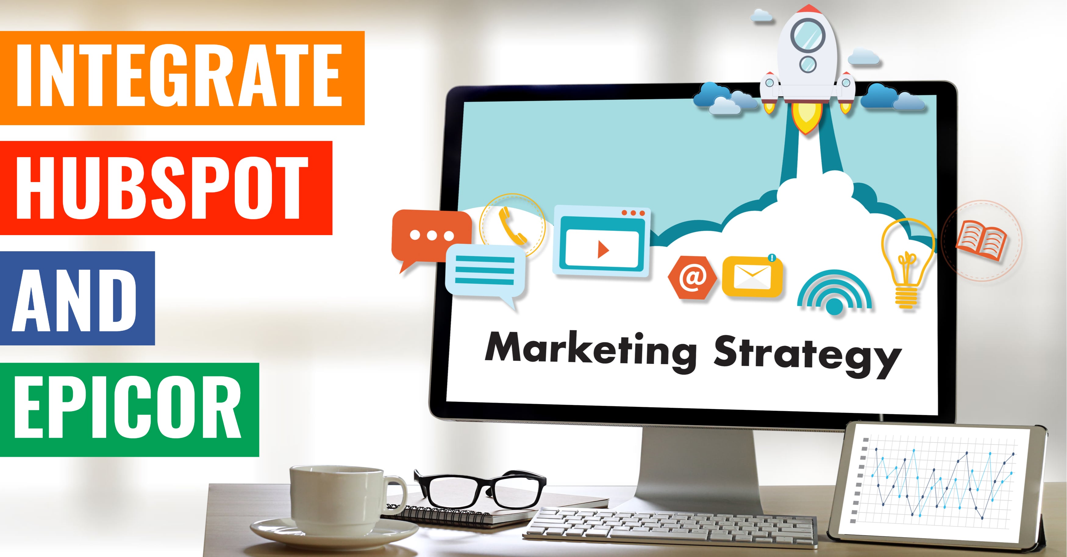 Boost Your Marketing Strategy: Integrate HubSpot and Epicor