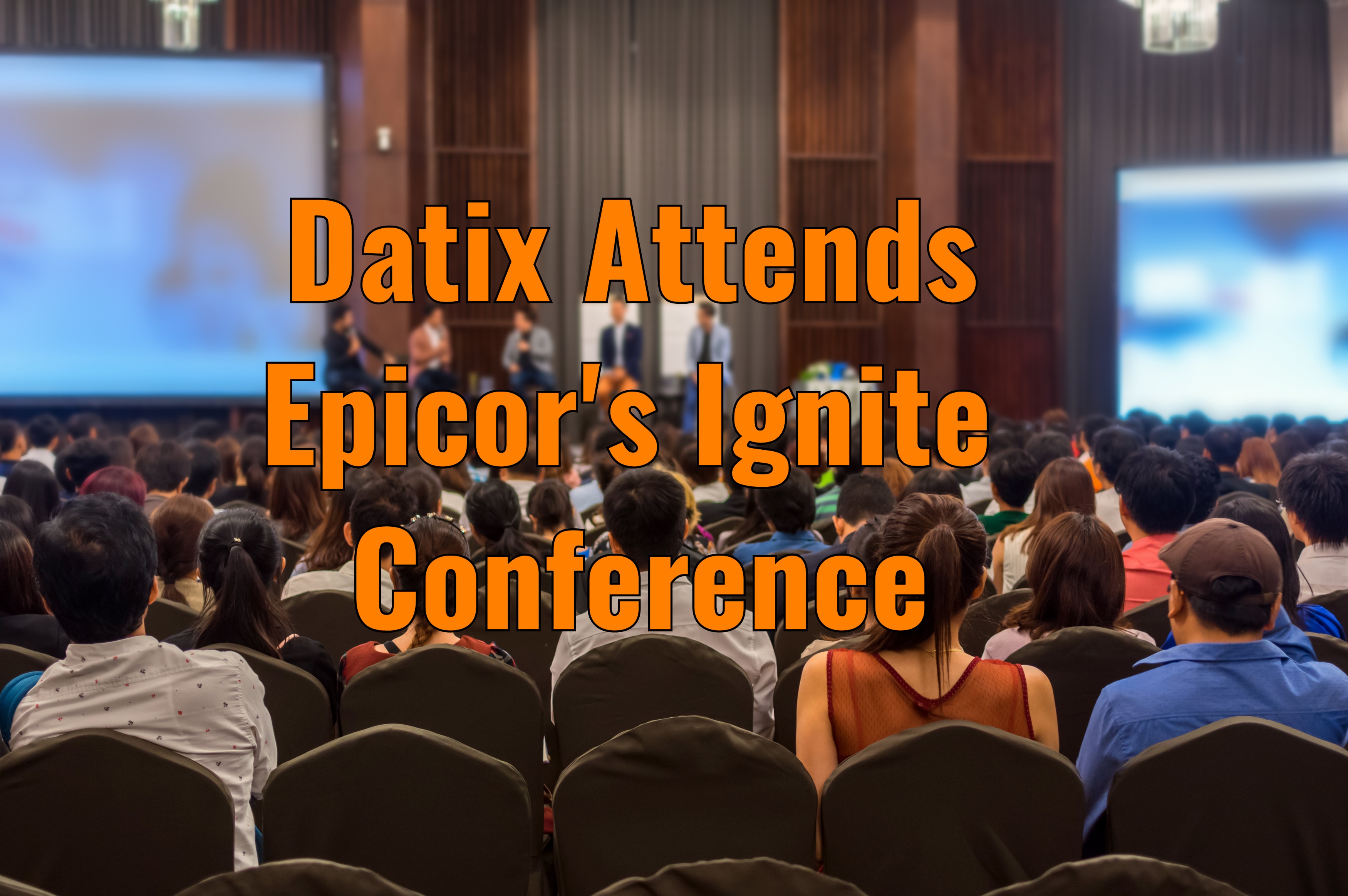 Datix Attends Epicor’s Ignite Conference