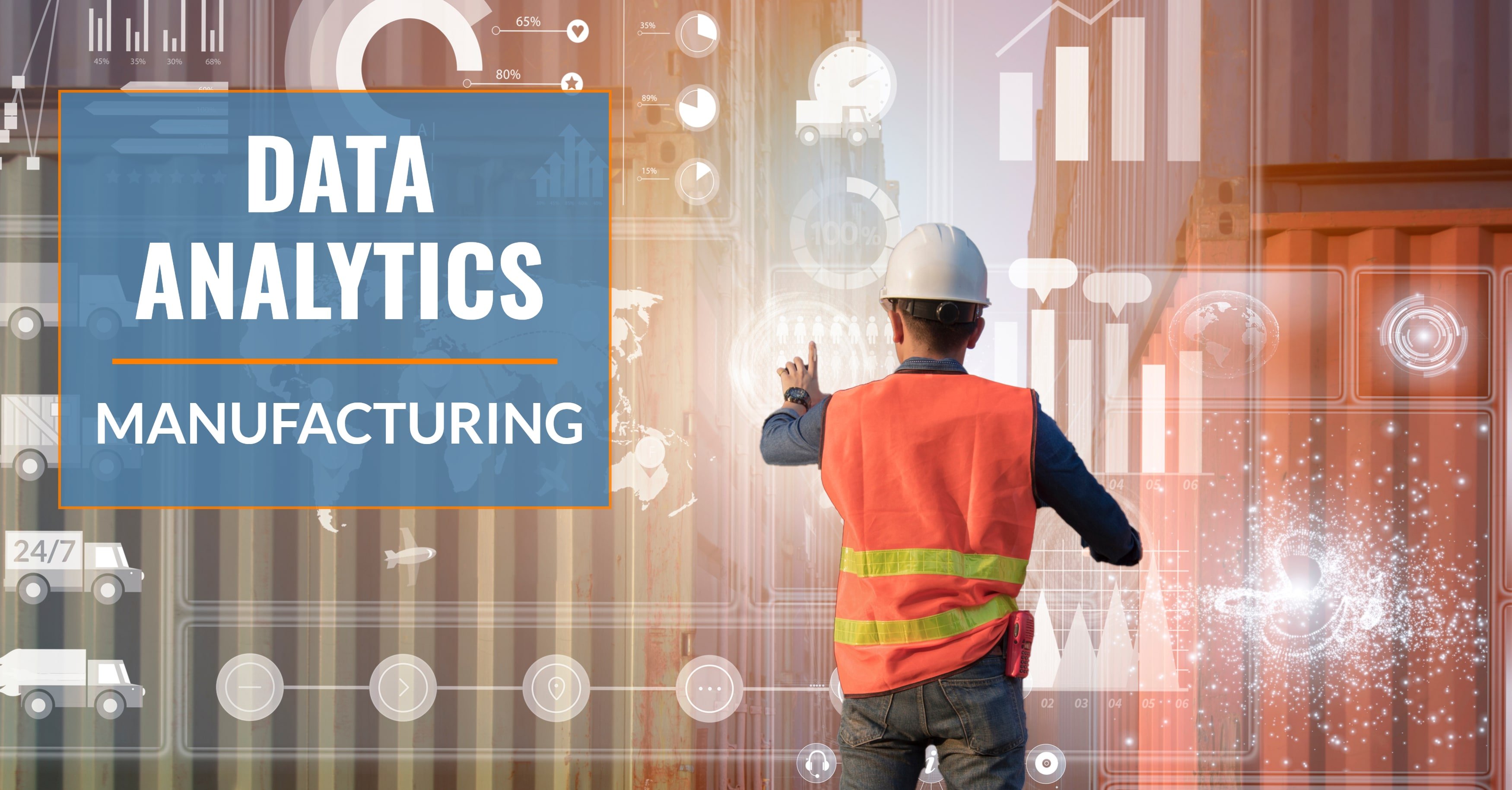 3 Types of Data Analytics that Boost Manufacturing