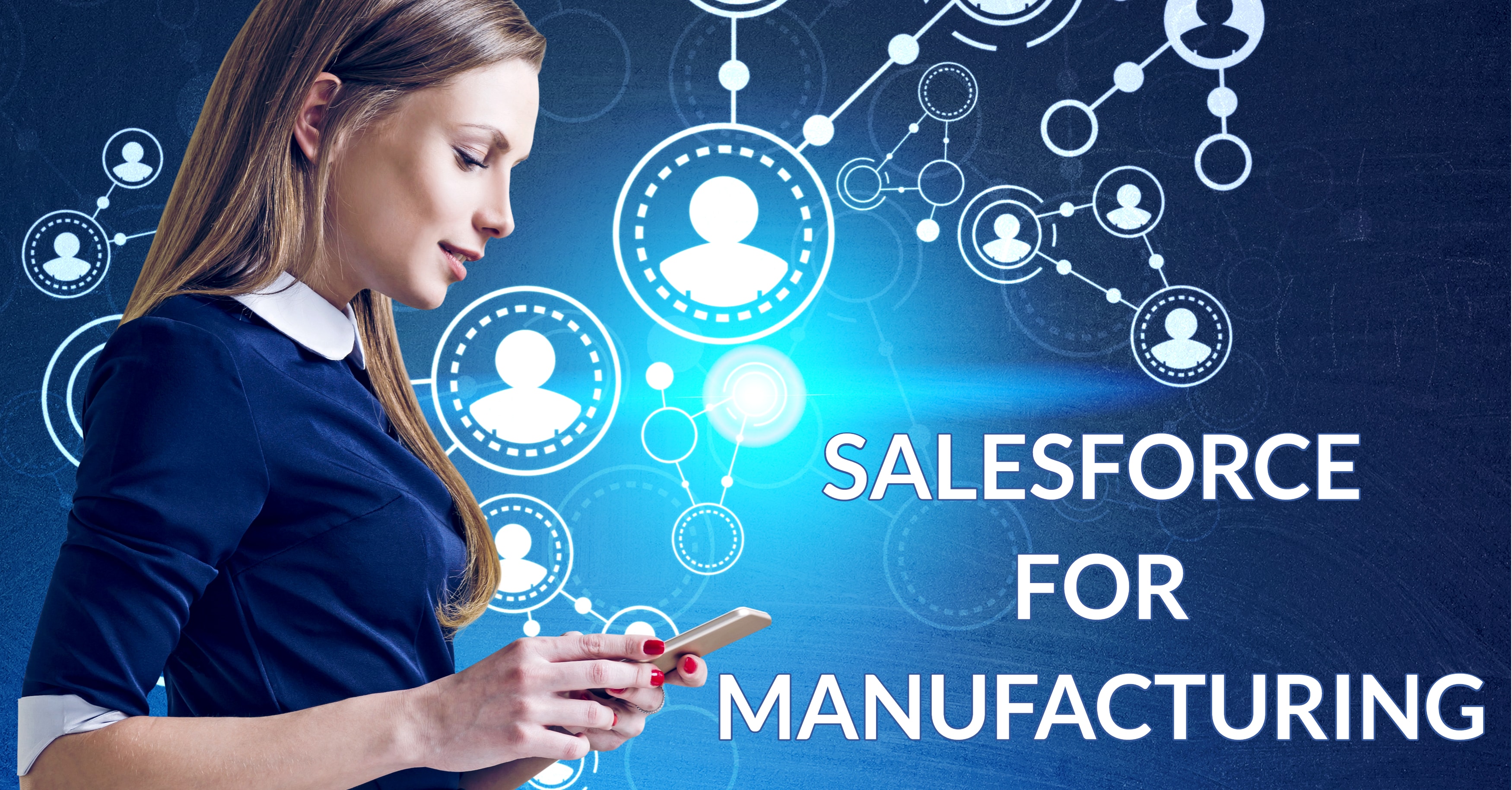 How Manufacturers Succeed with Salesforce