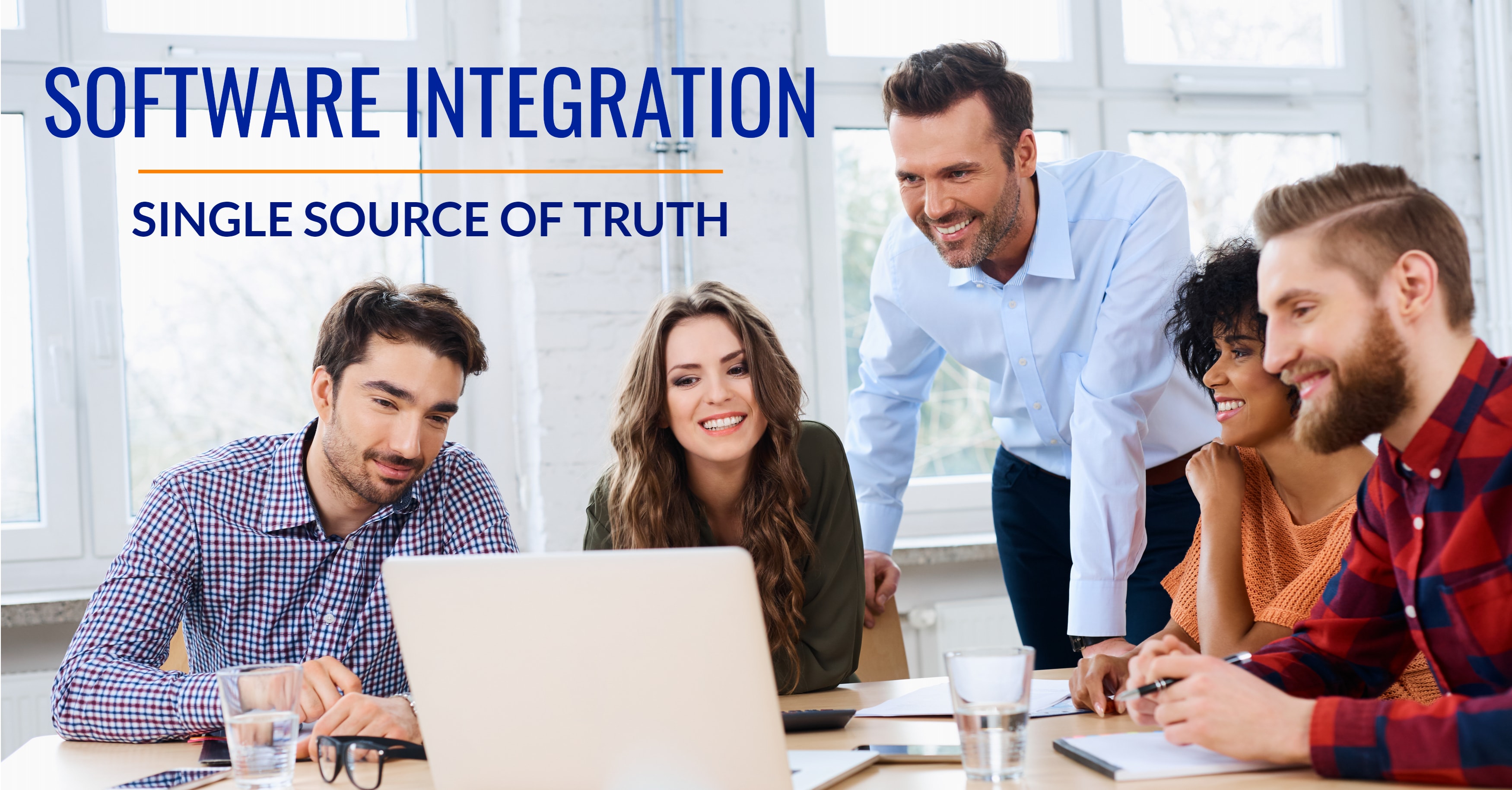 Integrate Software to Create a Single Source of Truth