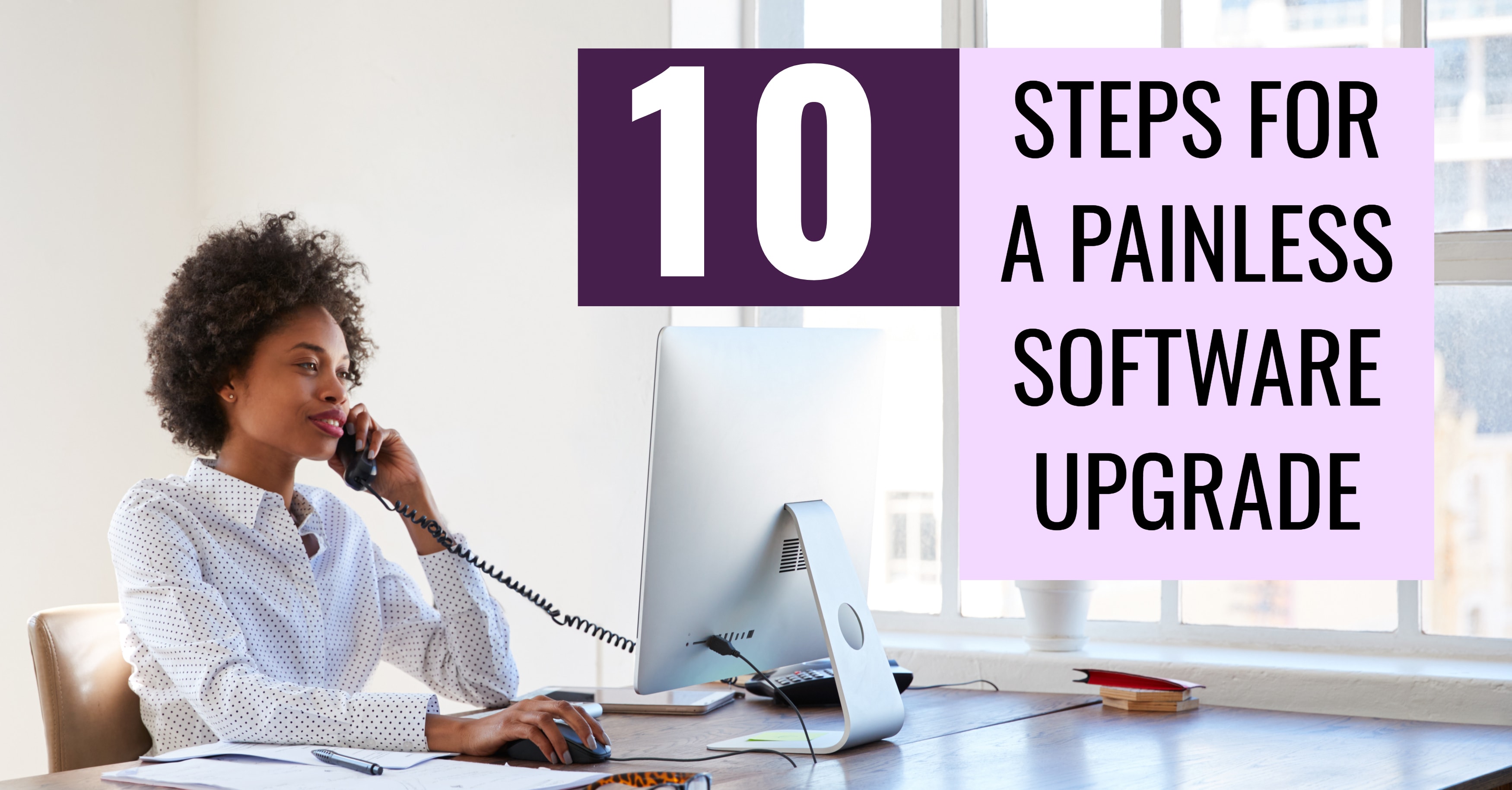 10 Steps for a Painless Software Upgrade